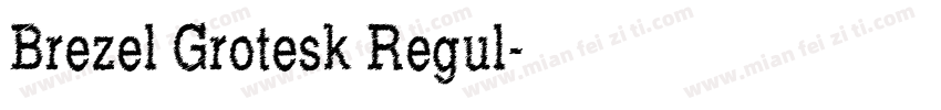 Brezel Grotesk Regul字体转换